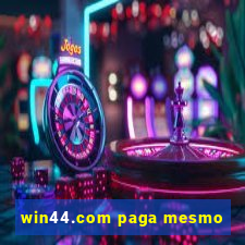 win44.com paga mesmo